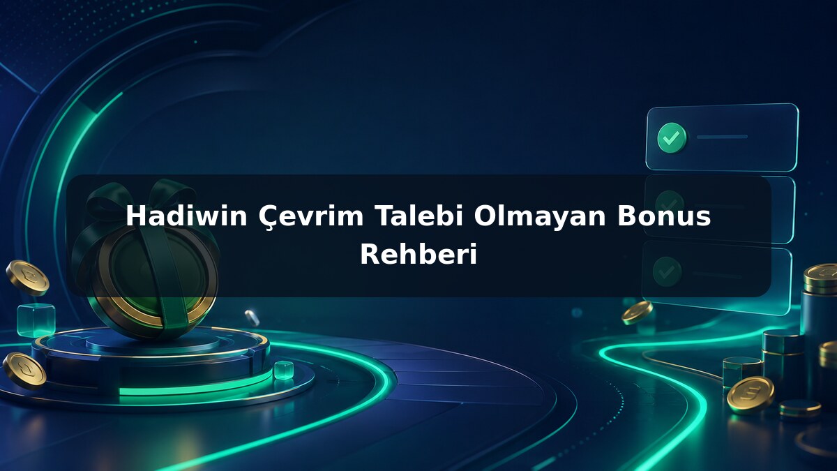 Hadiwin Çevrim Talebi Olmayan Bonus Rehberi görsel rehberi