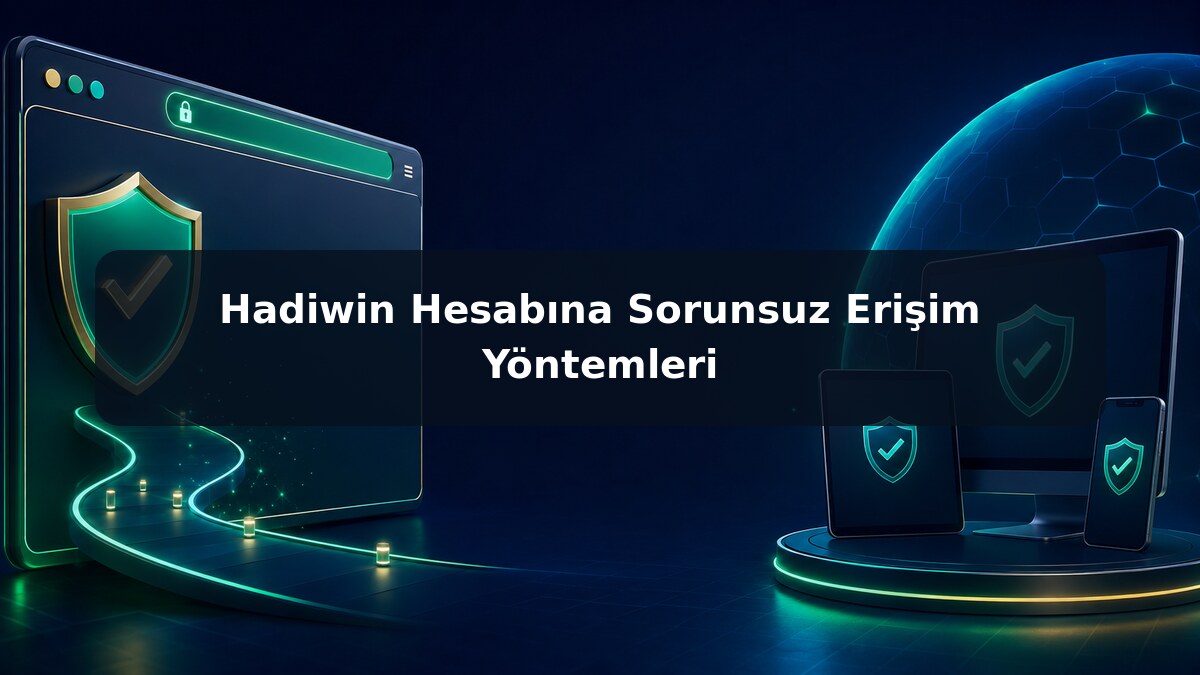 Hadiwin Hesabına Sorunsuz Erişim Yöntemleri görsel rehberi