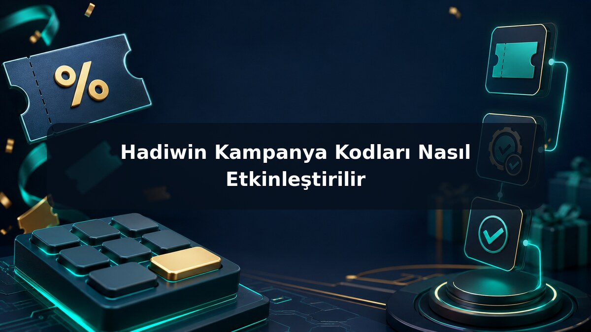 Hadiwin Kampanya Kodları Nasıl Etkinleştirilir görsel rehberi