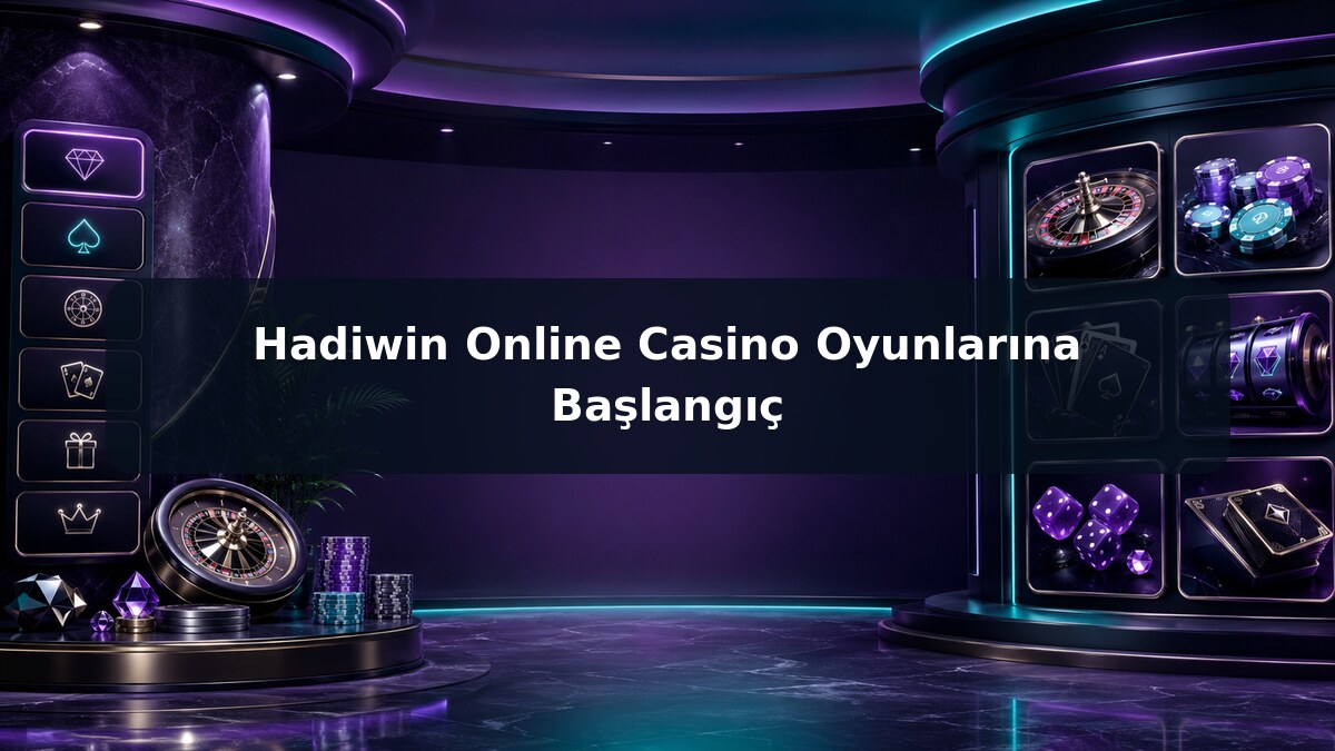 Hadiwin Online Casino Oyunlarına Başlangıç görsel rehberi